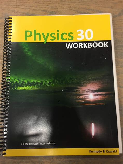 Physics 30 Workbook Edmonton Public School Solutions. . Physics 30 workbook kennedy oswald answers